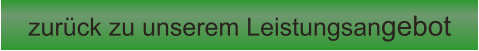 zur�ck zu unserem Leistungsangebot