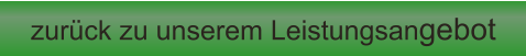 zur�ck zu unserem Leistungsangebot
