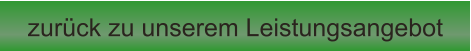 zur�ck zu unserem Leistungsangebot